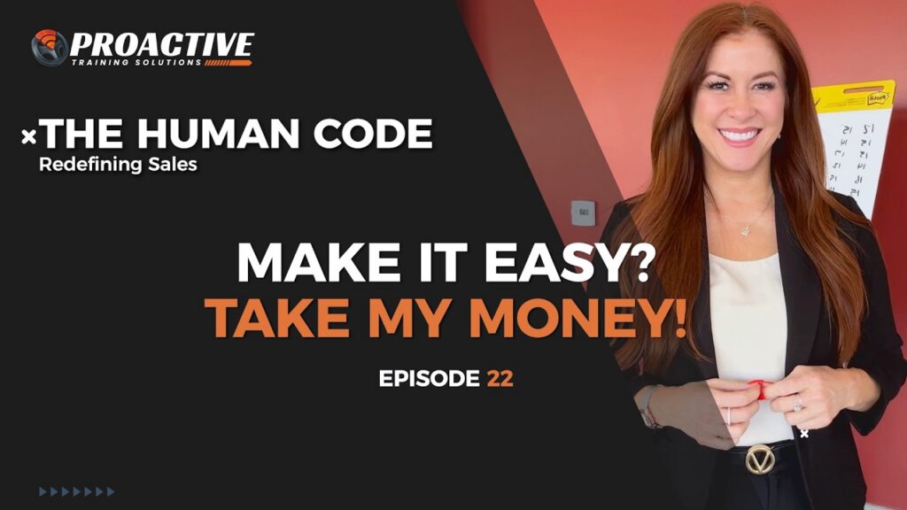Proactive Training Solutions automotive sales training video — Make it Easy? Take My Money!